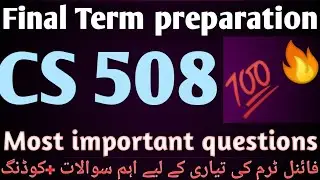 cs508 final term preparation ||cs508 final term important topic||cs508 lecture 23 to 45 important ||