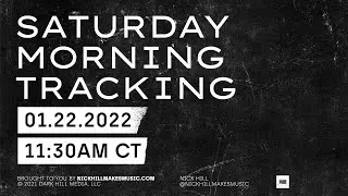 Saturday 1-22-22 Tracking!
