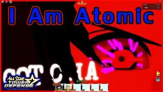 Roblox All Star Tower Defense - skill ✩ Shadow  -「I am atomic」