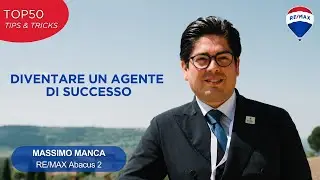 SEGRETI per diventare un AGENTE IMMOBILIARE di successo | Massimo Manca RE/MAX Abacus 2