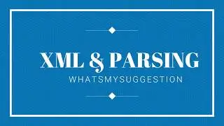 What Is XML?. How To Parse XML.Explained In Detail?.