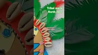 Tribal mask north east #trendingshorts #trendingsong #shortsviral #shortsyoutube #shortsfeed #shorts