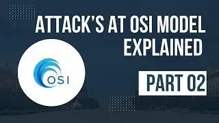 Part 2 | OSI Layer Attack and Preventive Controls | Explained by Cyber security Professional