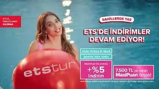 Sahillerde Yaz, ETS’de İndirimler Devam Ediyor!