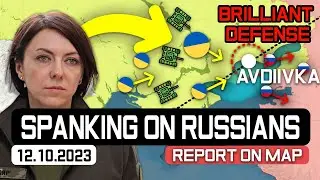12 OCT: BRILLIANT DEFENSE! - Severe SPANKING of Russian troops (Report from the front on the map)