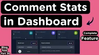 Create an All Comments Stats Dashboard Page for Admins in MERN App