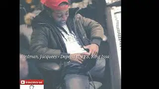 Birdman, Jacquees - Depend
