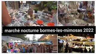 #marché nocturne bormes-les-mimosas 2022 / beautiful village in france