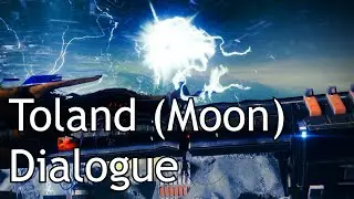 Destiny 2 - Toland Dialogue (Moon) 2