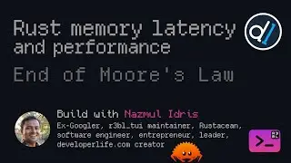 Build with Naz : Rust, Memory performance & latency - locality, access, allocate, cache lines