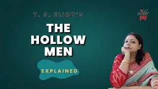 The Hollow Men | T. S. Eliot | Explained in Simple English 