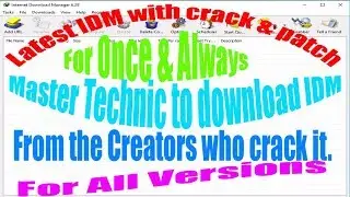 How to download and install IDM Latest version with crack & patch?