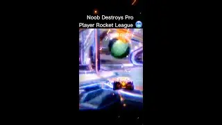 Crazy Noob Destroys Pro With Wall Goal(This Is the Best Clip)|Rocket League🤩🤩