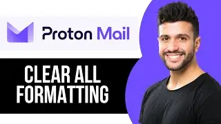How to Clear All Formatting for Message on Proton Mail