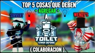 TOP 5 IDEAS PARA TOILET TOWER DEFENSE!!! ( COLABORACION )
