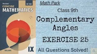 Complementary Angles(Trigonometric ratios of complementary angles)| Ex 25 | Class 9th | ICSE