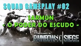 Sarmun: O Poder do Escudo - Rainbow Six: Siege (PC) #02
