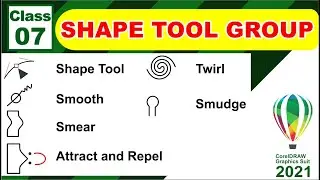 Coreldraw 2021 - how to use smooth, smear, smudge, twirl, attract & repel tool  - Class-7