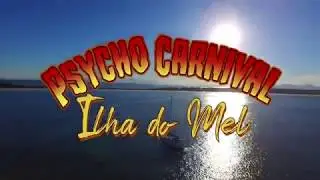Psycho Carnival Ilha do Mel 2020