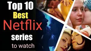 Top 10 Best netflix series | Best netflix series to watch | Best netflix series ever