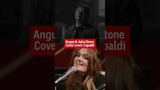 Angus & Julia Stone Cover Lewis Capaldi