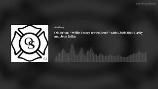 Old School ”Willie Tracey remembered” with Chiefs Rick Lasky and John Salka