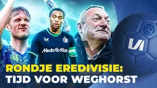 Je kan niet om Weghorst heen, Feyenoord swingt & PSV kansloos in Parijs?  | VI Rondje Eredivisie
