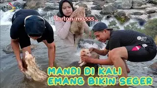 Mandiin musang di kali bersama Kaka gemoyy ❗❗