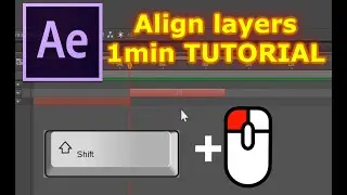 Align Layers in After Effect / 1 min quick tutorial