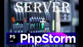 Работа с сервером с помощью IDE PhpStorm