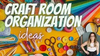 Craft Room Organization Ideas
