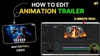 How to Edit an Animation Trailer | Please Watch Full Video