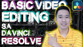 Pano Mag-Edit ng Video sa Davinci Resolve (Beginner Tutorial)