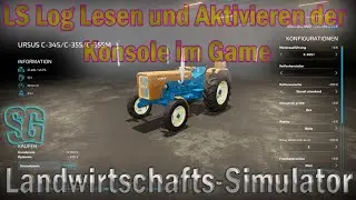 LS Log Lesen und Aktivieren der Konsole im Game Fehler suche Bei Mods im Mod Ordner