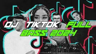 DJ TIK_TOK_FULL BASS_2024