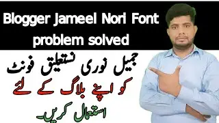 how to install jameel noori nastaleeq font in blogger.