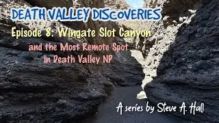 Wingate Slot Canyon: Death Valley Discoveries Ep. 8