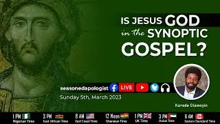 Is Jesus God in the Synoptic Gospel? Pt 1