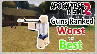 Ranking All Apocalypse Rising 2 Guns Worst to Best