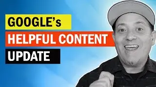 Google Helpful Content Update
