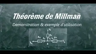 Théorème de Millman :  démonstration & applications