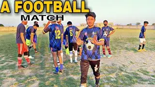 Football Tournament ka Match khelay gye 😀 | A Football Match | ecshani vlogs