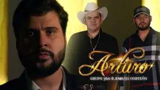 Grupo 360 ft Enigma Norteño  - Arturo Video Oficial ( 2022 )