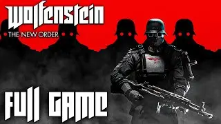 Wolfenstein: The New Order - Full Game Walkthrough 2K 60FPS PC (No Commentary)