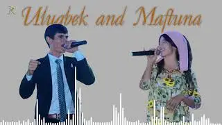 УЛУҒБЕК ВА МАФТУНАХОН.👍👍.3.мп.2024.г