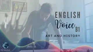 Art and History | Intermediate Vocabulary | B1 Level
