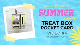 ☀️ LIVE: Treat Box Pocket Card | Summer Camp Video #4