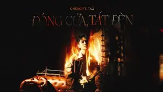 ĐÓNG CỬA, TẮT ĐÈN - CHENG ft. TÁO | OFFICIAL TEASER