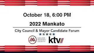 2022 Mankato Mayor and City Council Candidate Forum