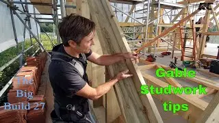 The Big Build 27 Stud work Tips for a gable wall